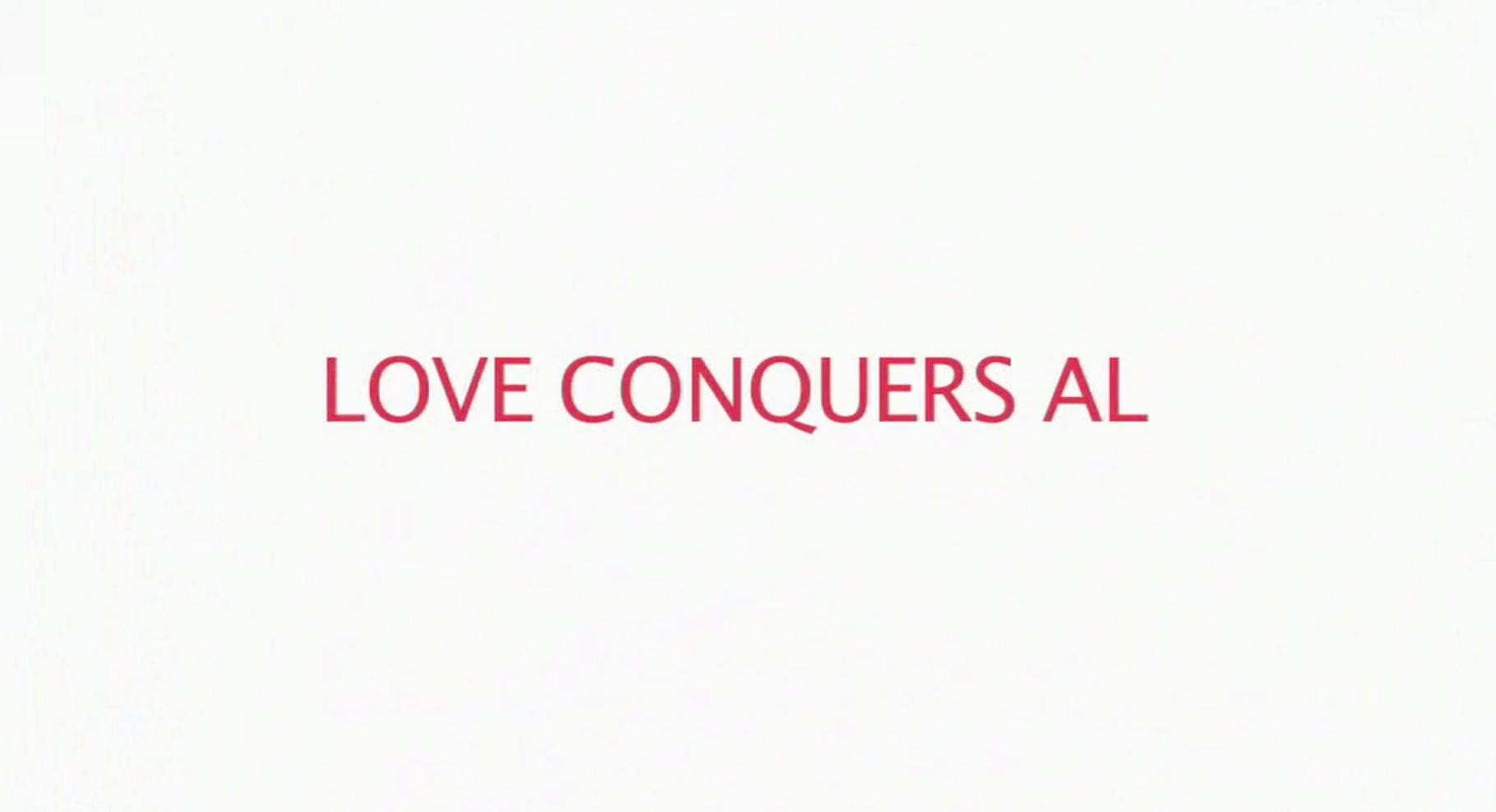 Love Conquers Al