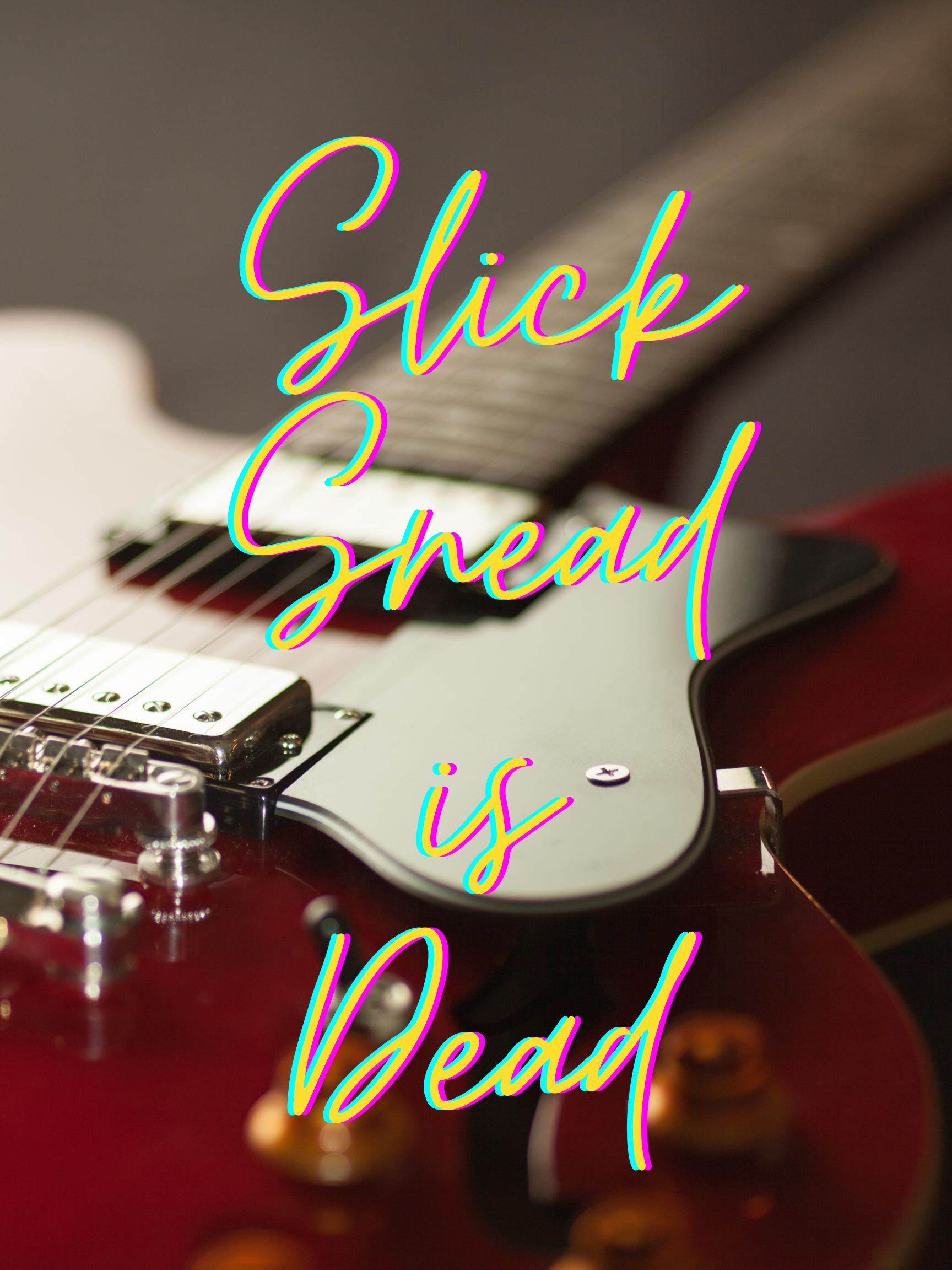 Slick Sneed Is Dead
