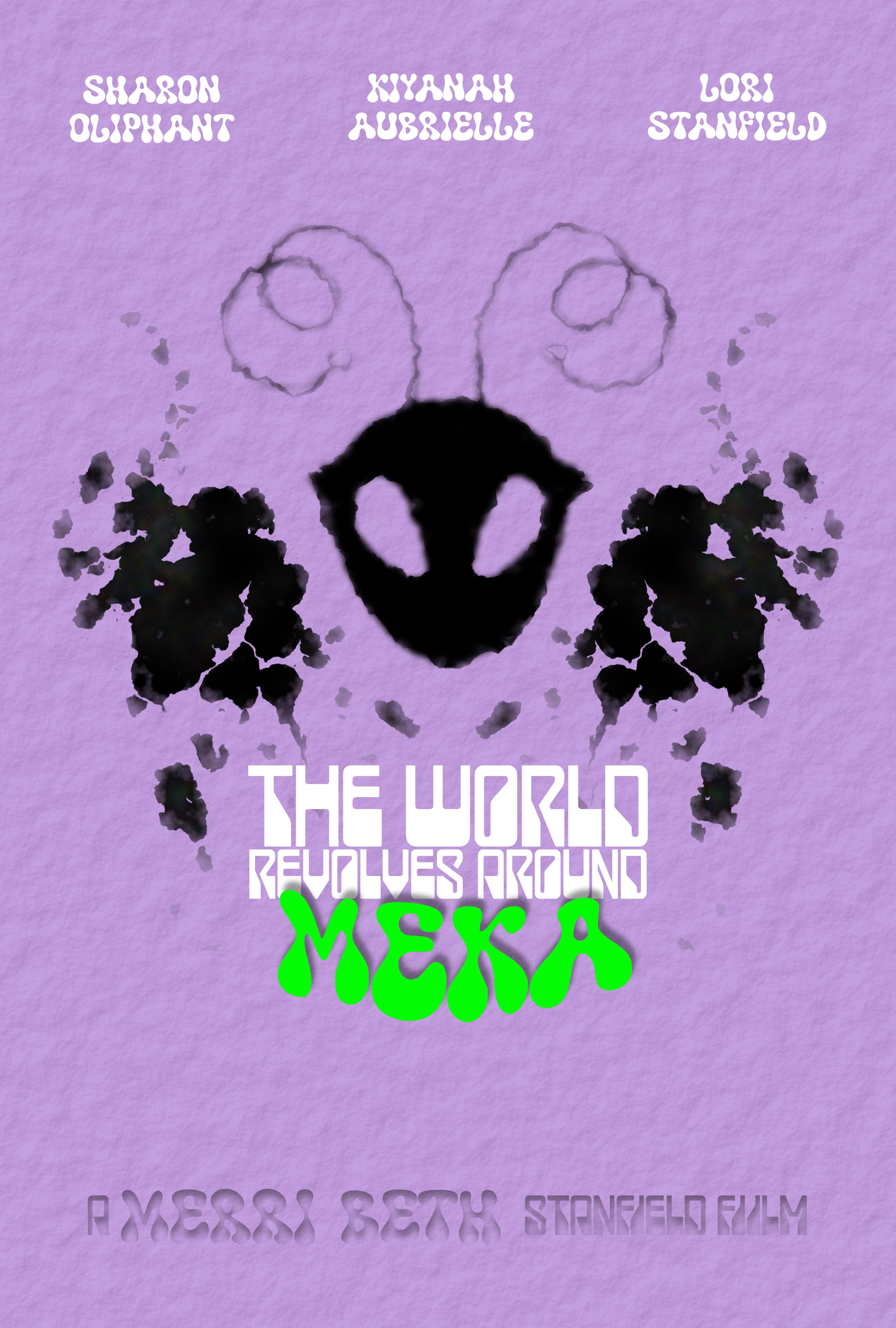 The World Revolves Around Meka