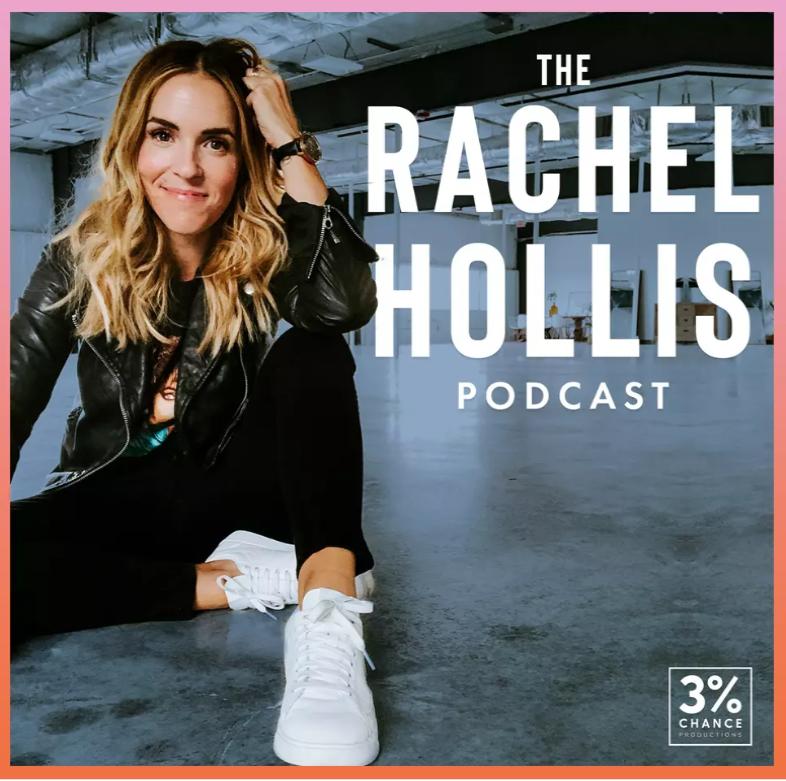 The Rachel Hollis Podcast