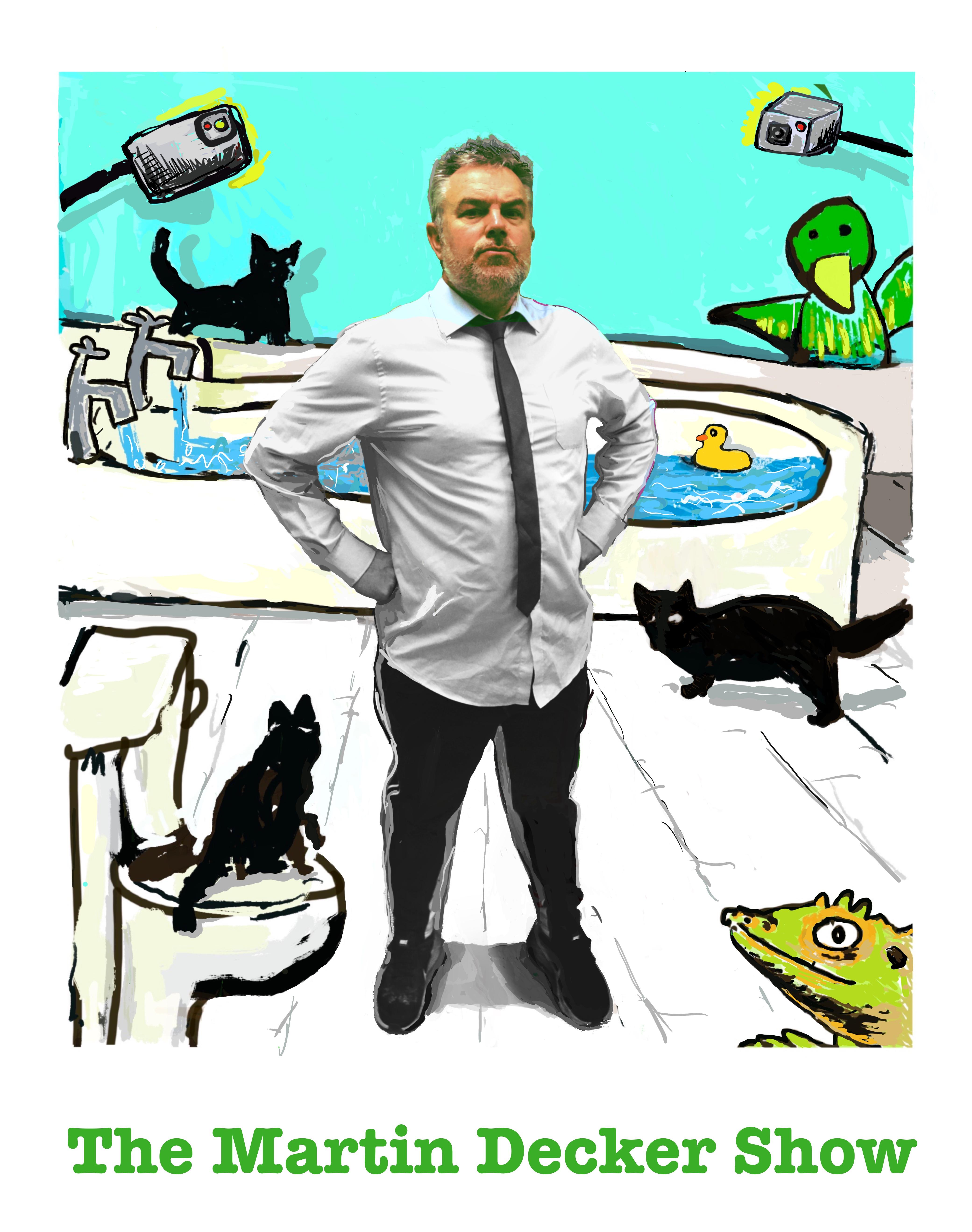 The Martin Decker Show