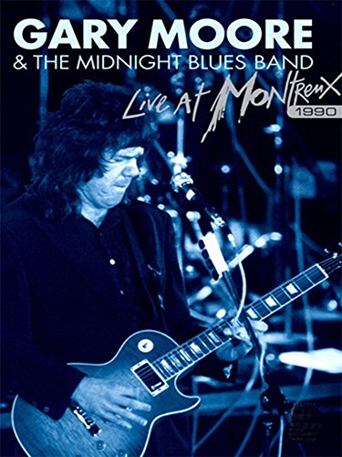 Gary Moore & The Midnight Blues: Live at Montreux 1990