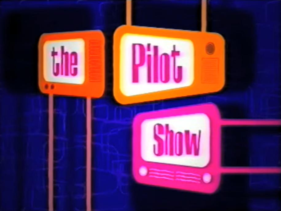 The Pilot Show