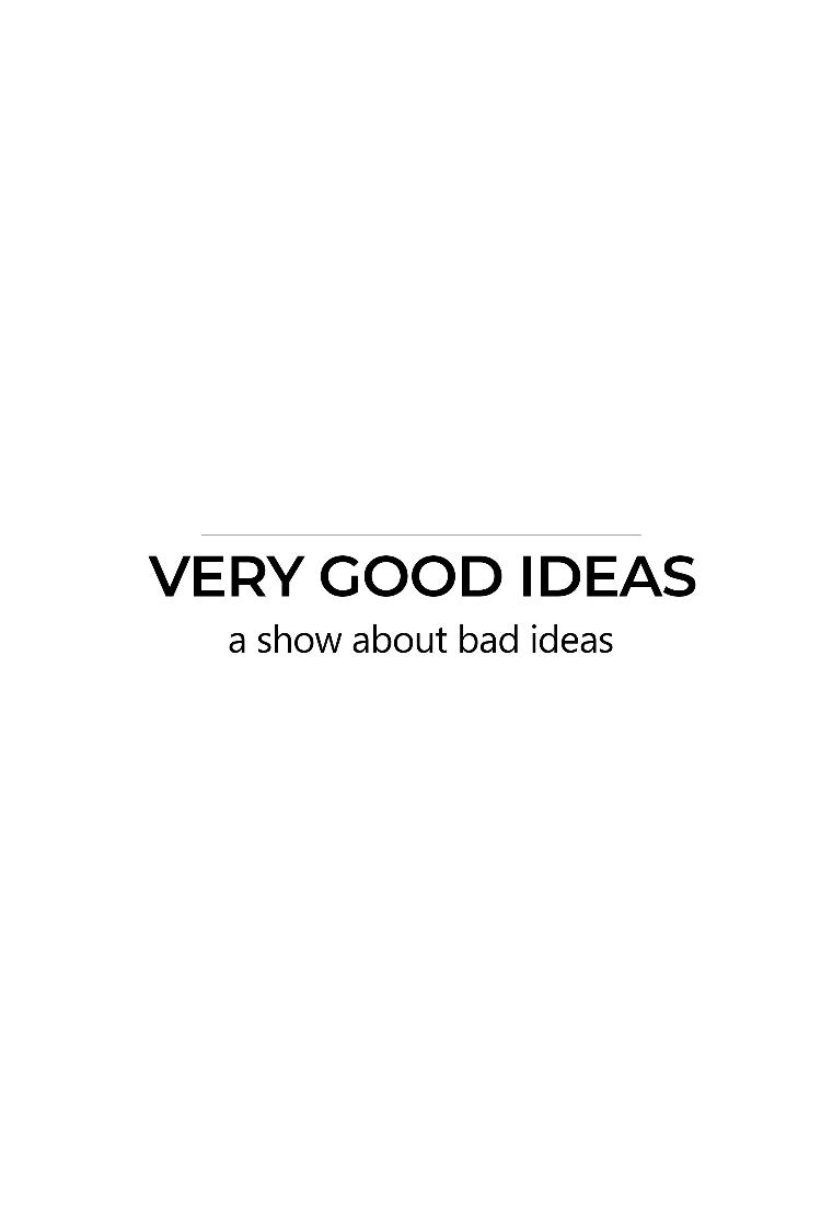 Very Good Ideas