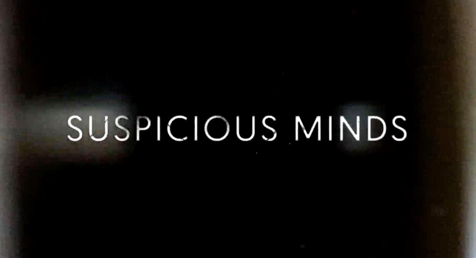 Suspicious Minds