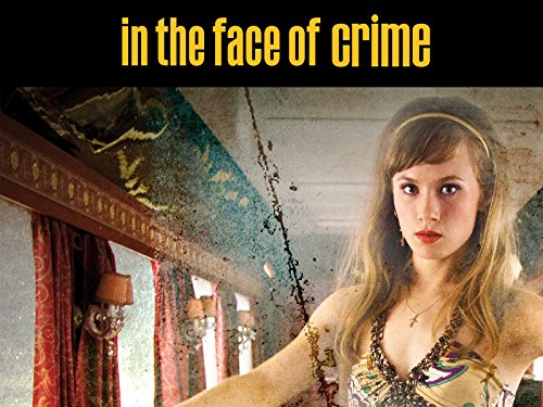 In the Face of Crime
