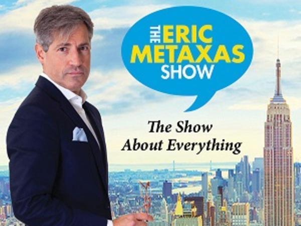 The Eric Metaxas Show