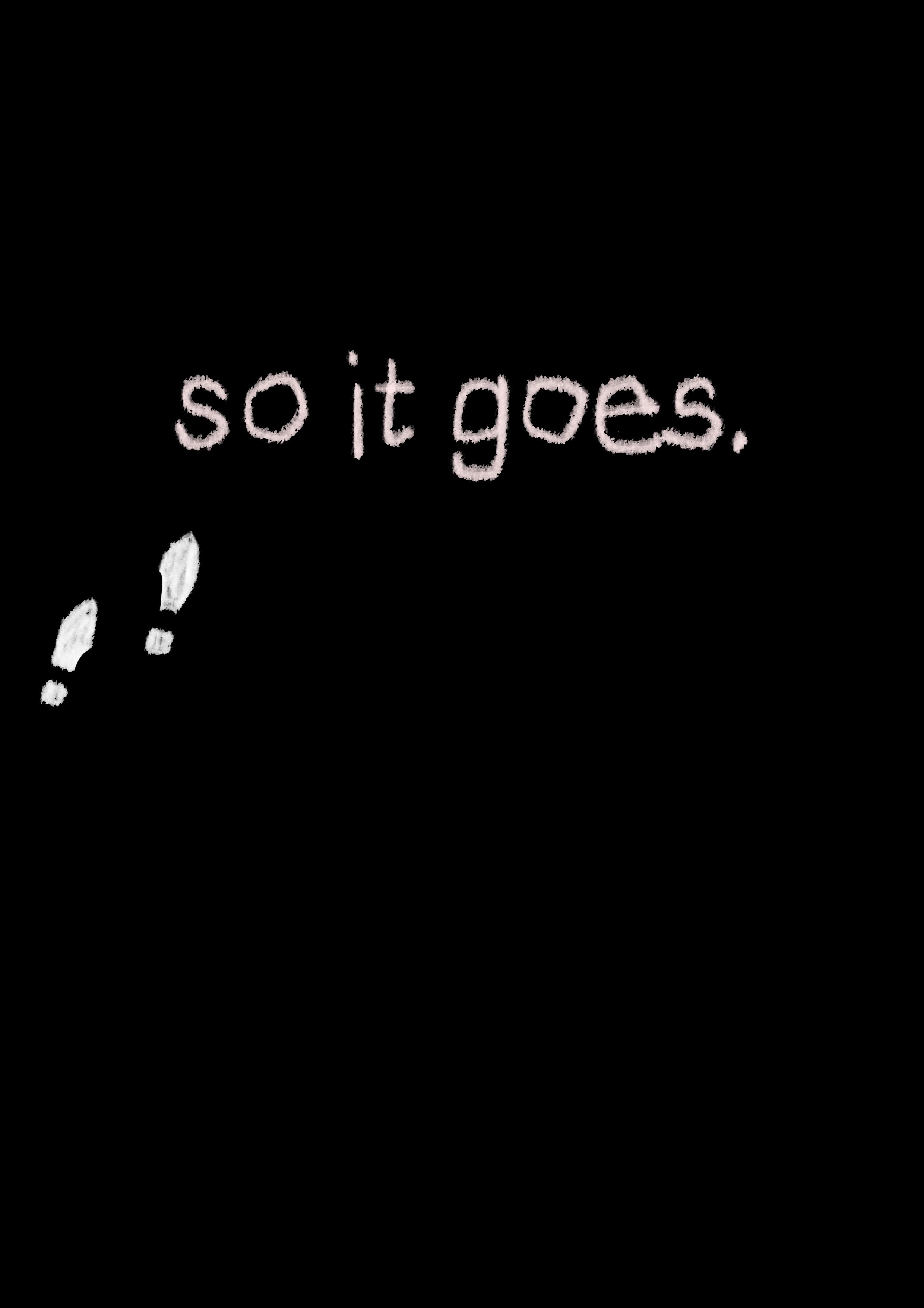 So It Goes