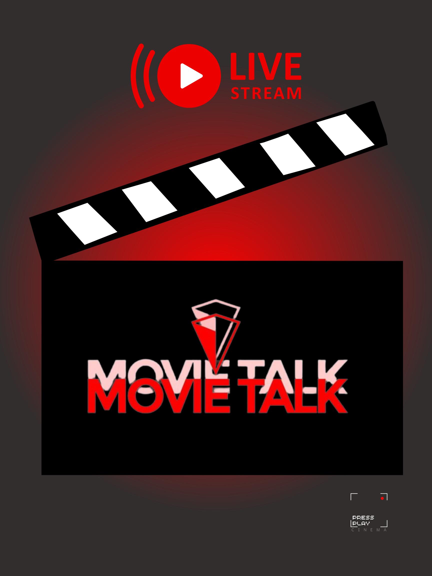 Movie Talk with PressPlay Cinema