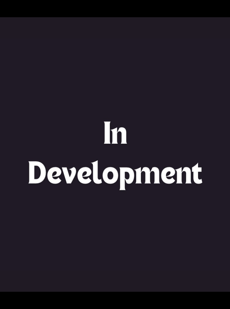 In Development