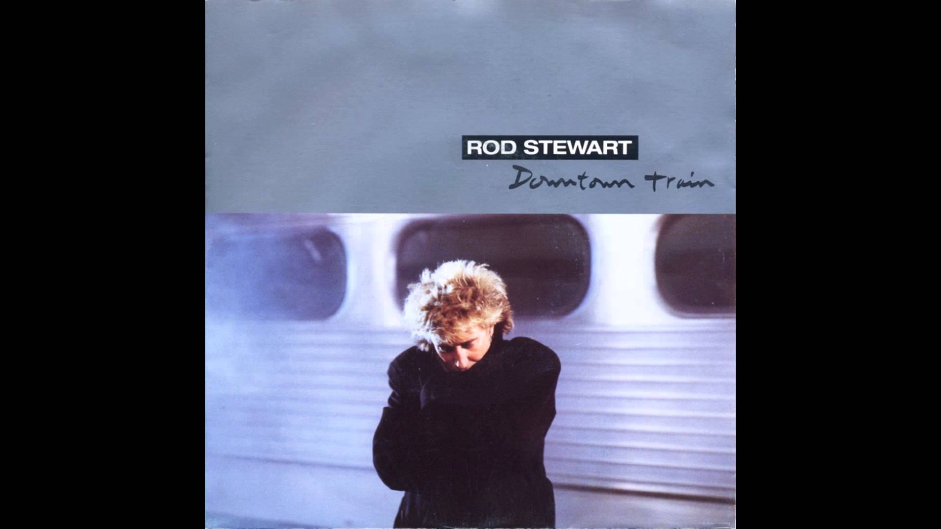Rod Stewart: Downtown Train