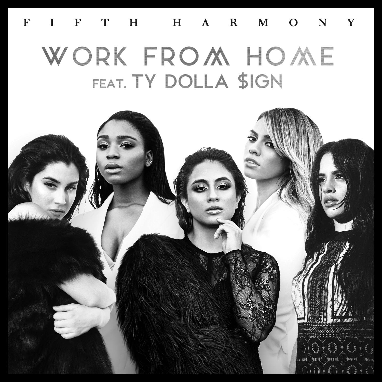 Fifth Harmony feat. Ty Dolla Sign: Work from Home