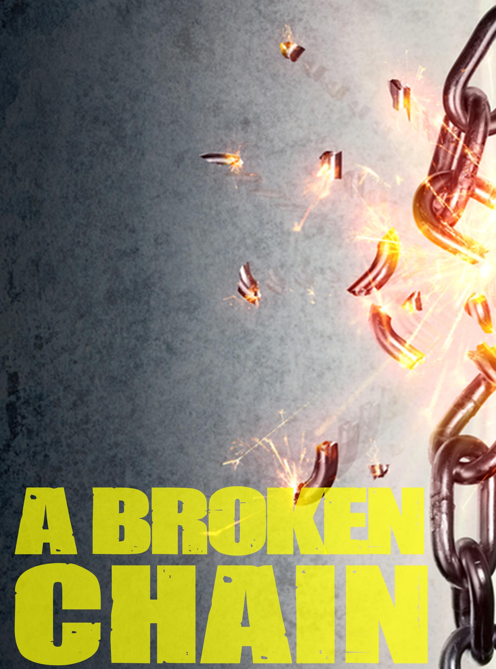 A Broken Chain