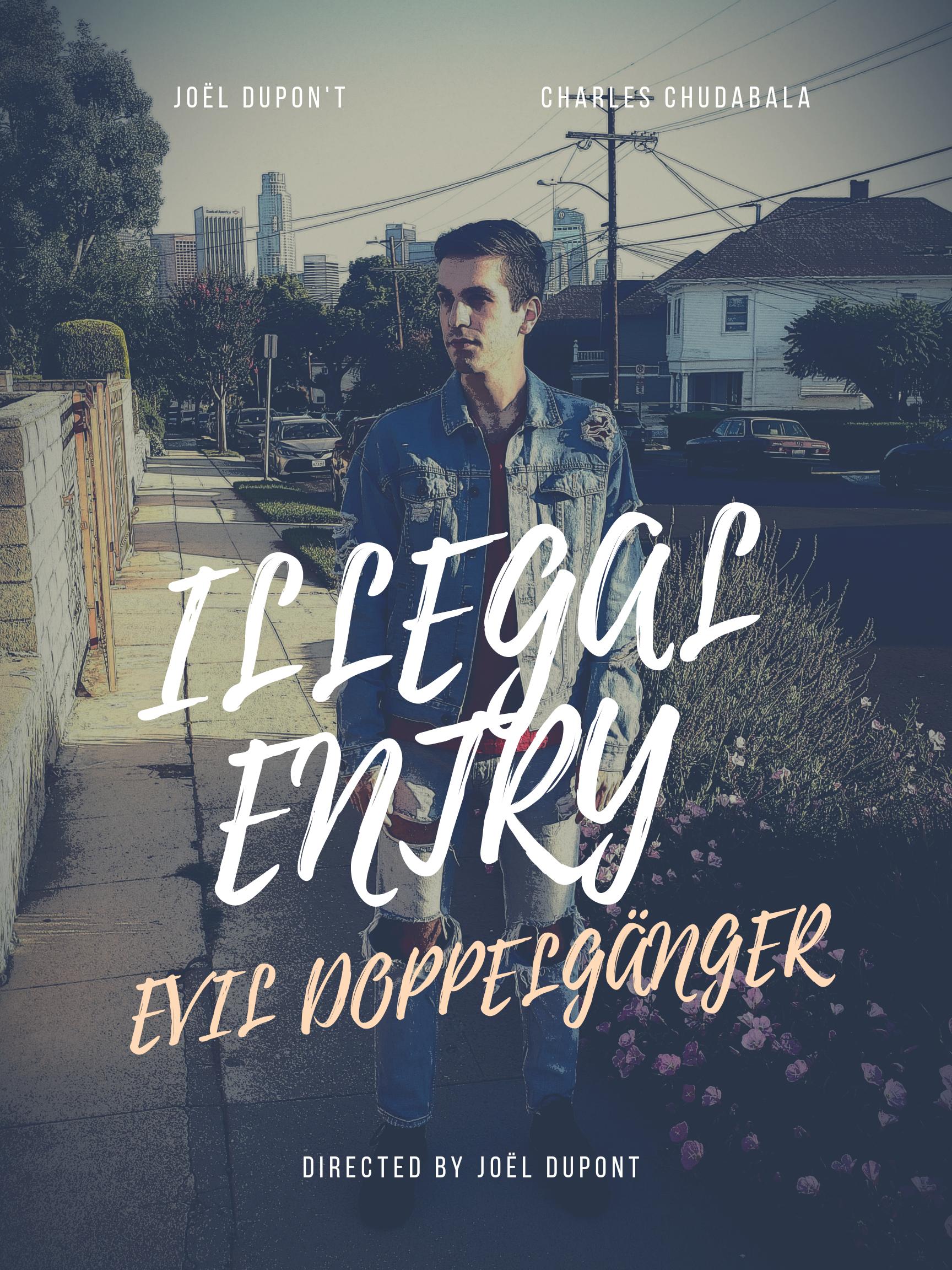 Illegal Entry: Evil Doppelgänger