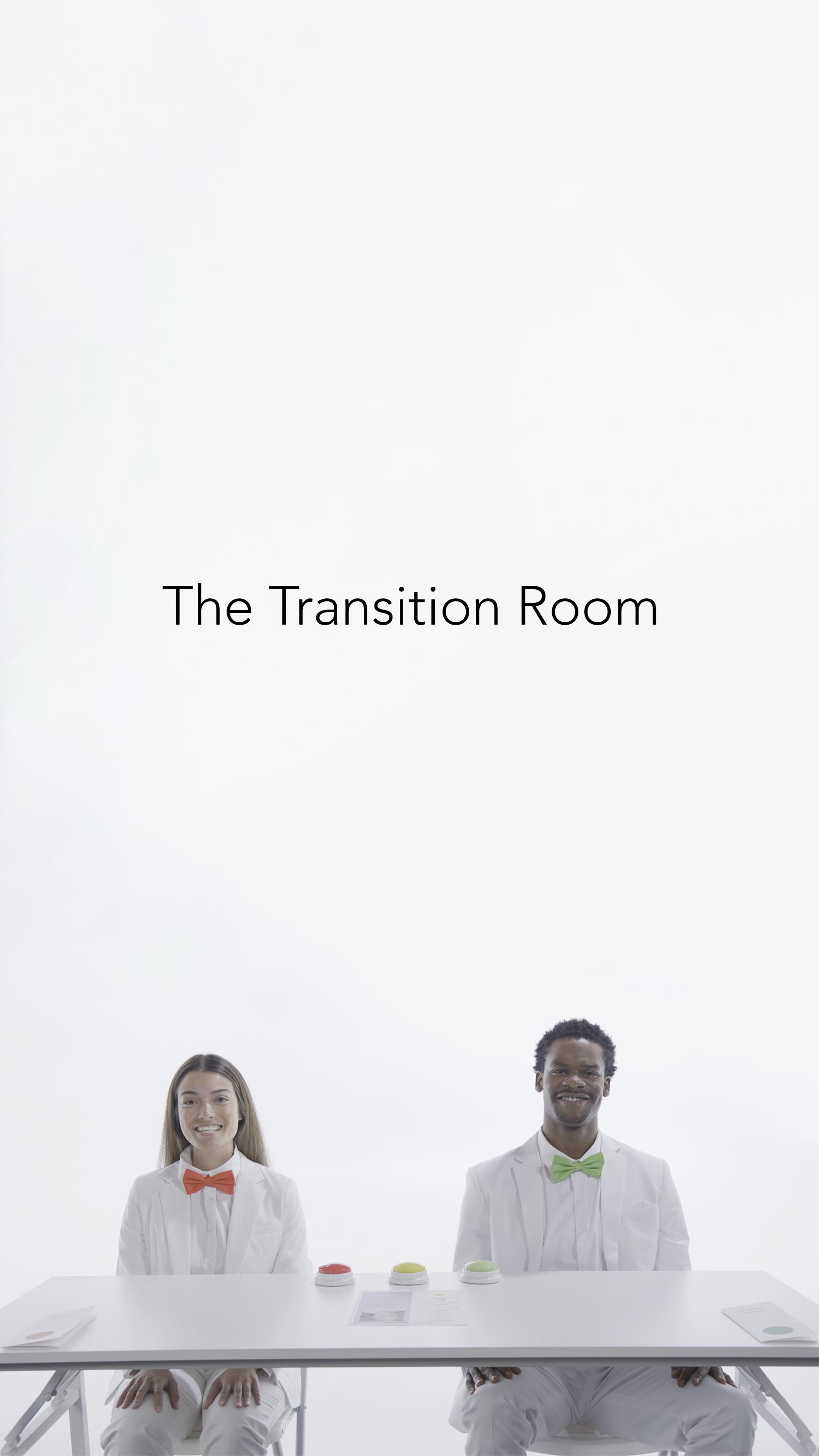 The Transition Room
